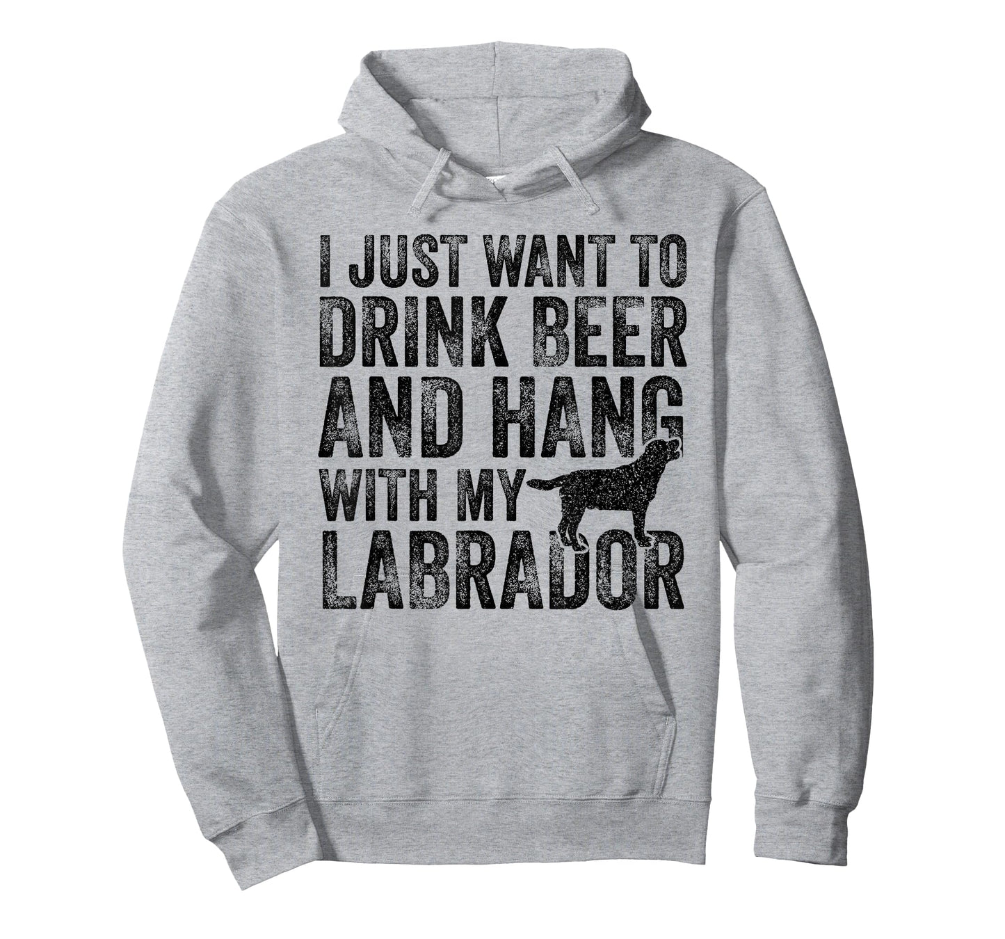 I Just Want To Drink Beer And Hang With My Labrador Dog Dad Men Women T-Shirt