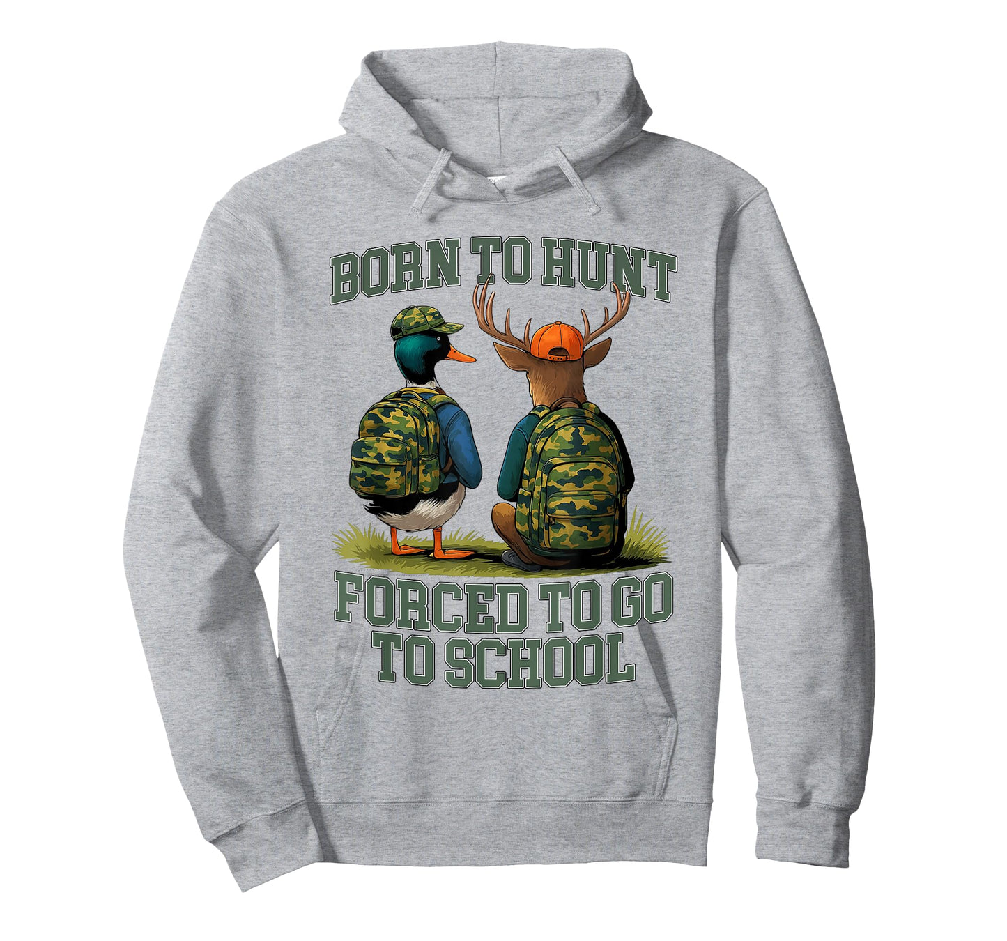 Born to Go Hunting Forced School Funny Hunter T-Shirt