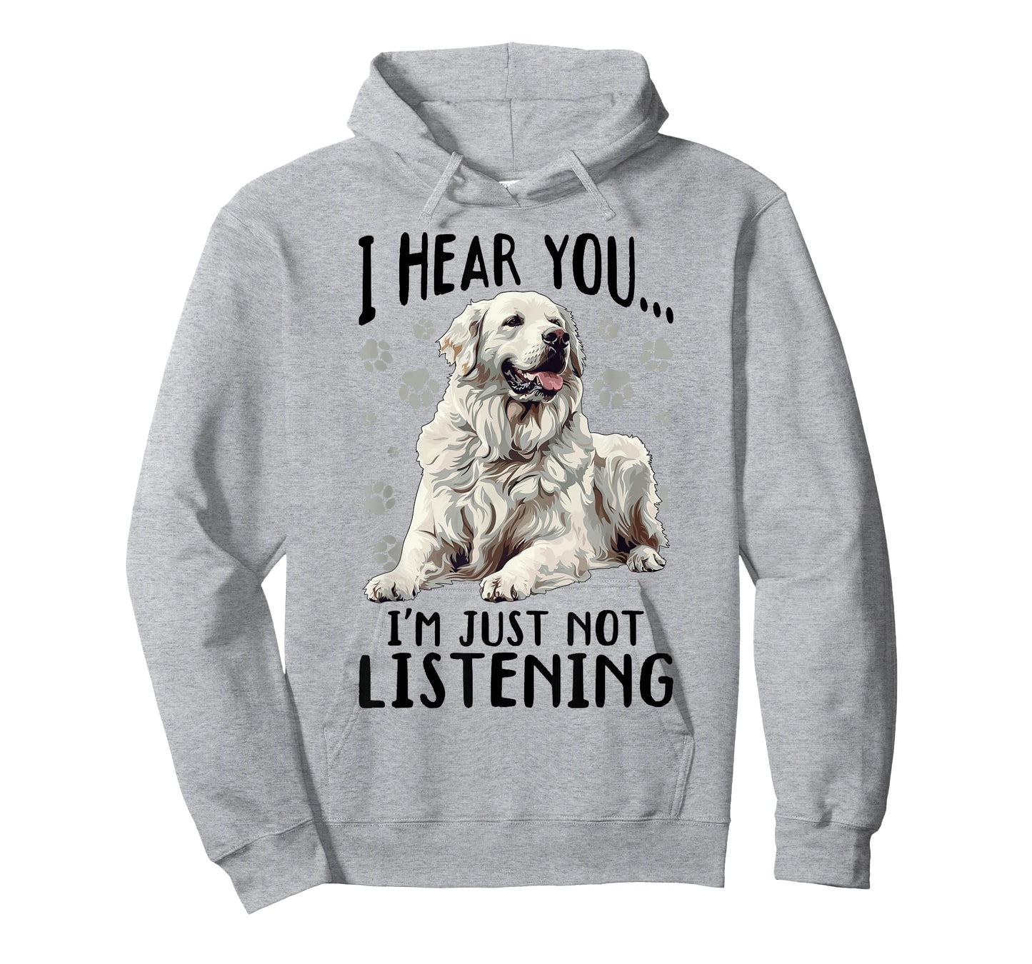Great Pyrenees Dog Breed I hear you… I´m just not Listening T-Shirt