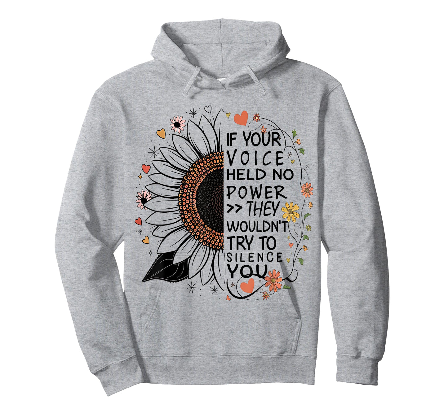 If Your Voice Held No Power They Wouldn't Try To Silence You T-Shirt