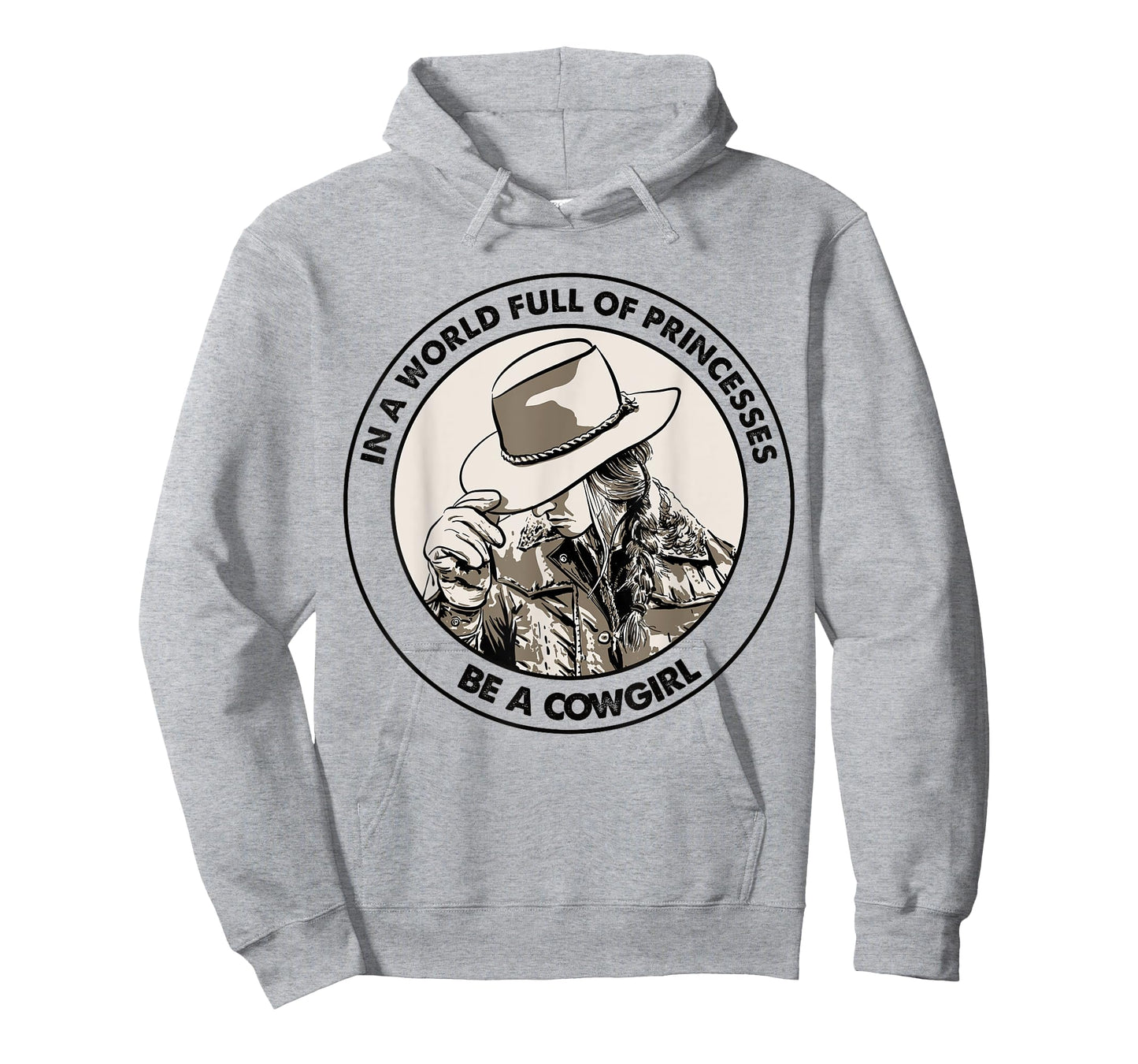 In A World Full Of Princesses Be A Cowgirl T-Shirt