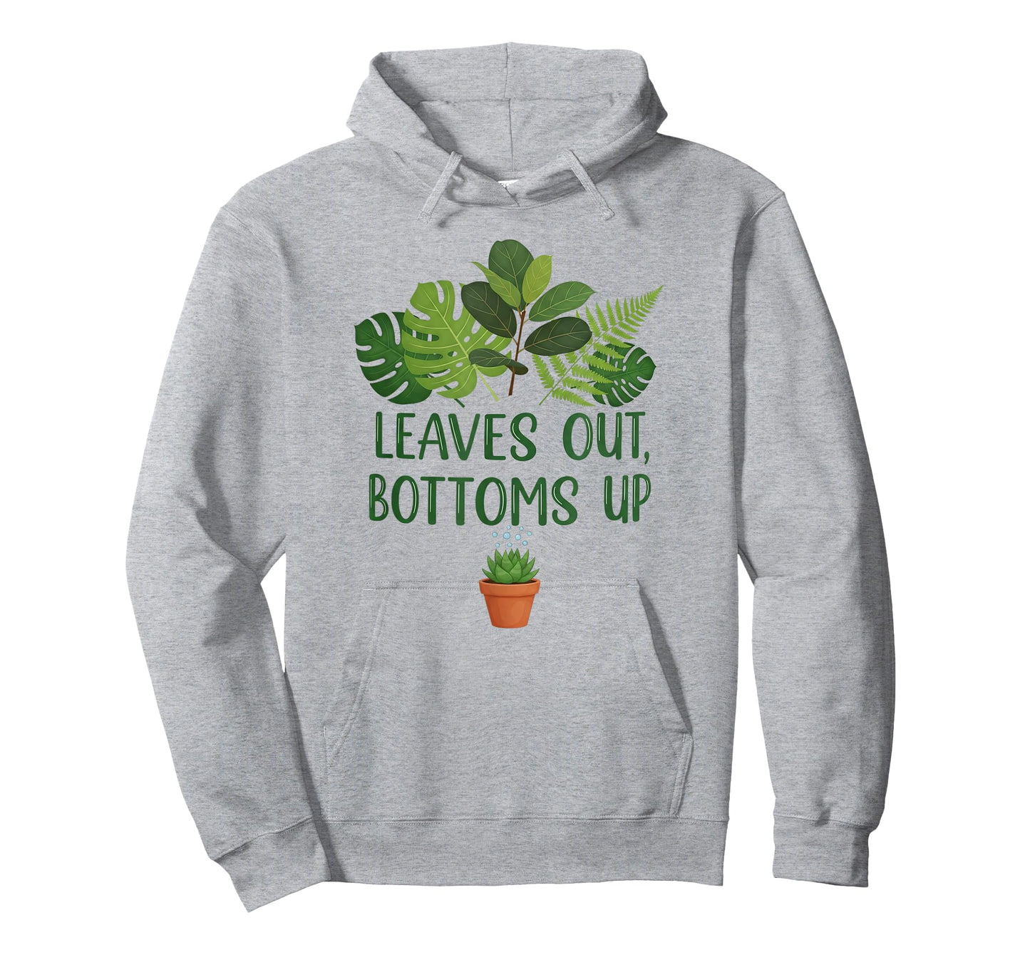 Funny Plant Quote Design Leaves Out Bottoms Up T-Shirt