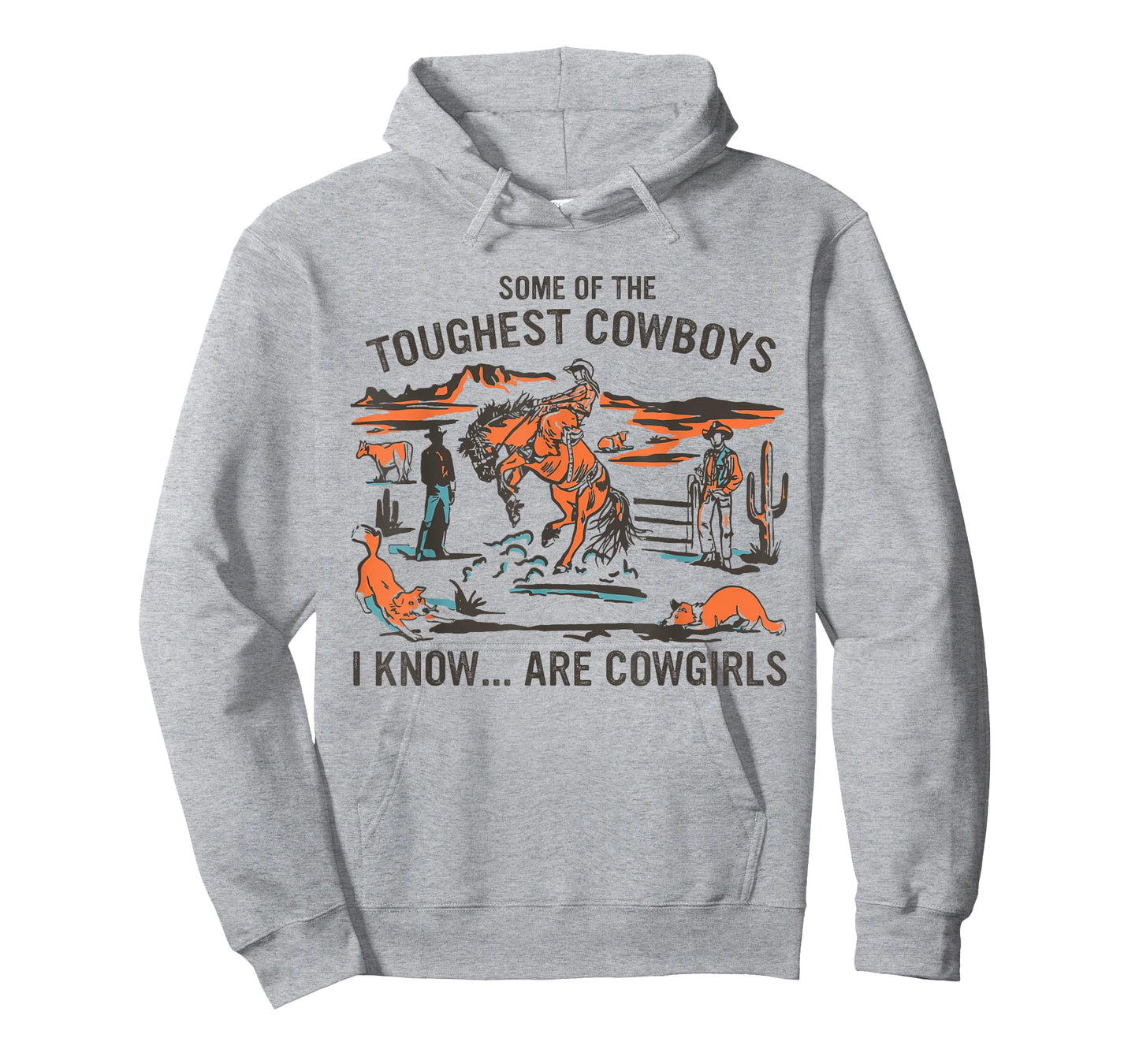 Some Of The Toughest Cowboys I Know Are Cowgirls Quote T-Shirt