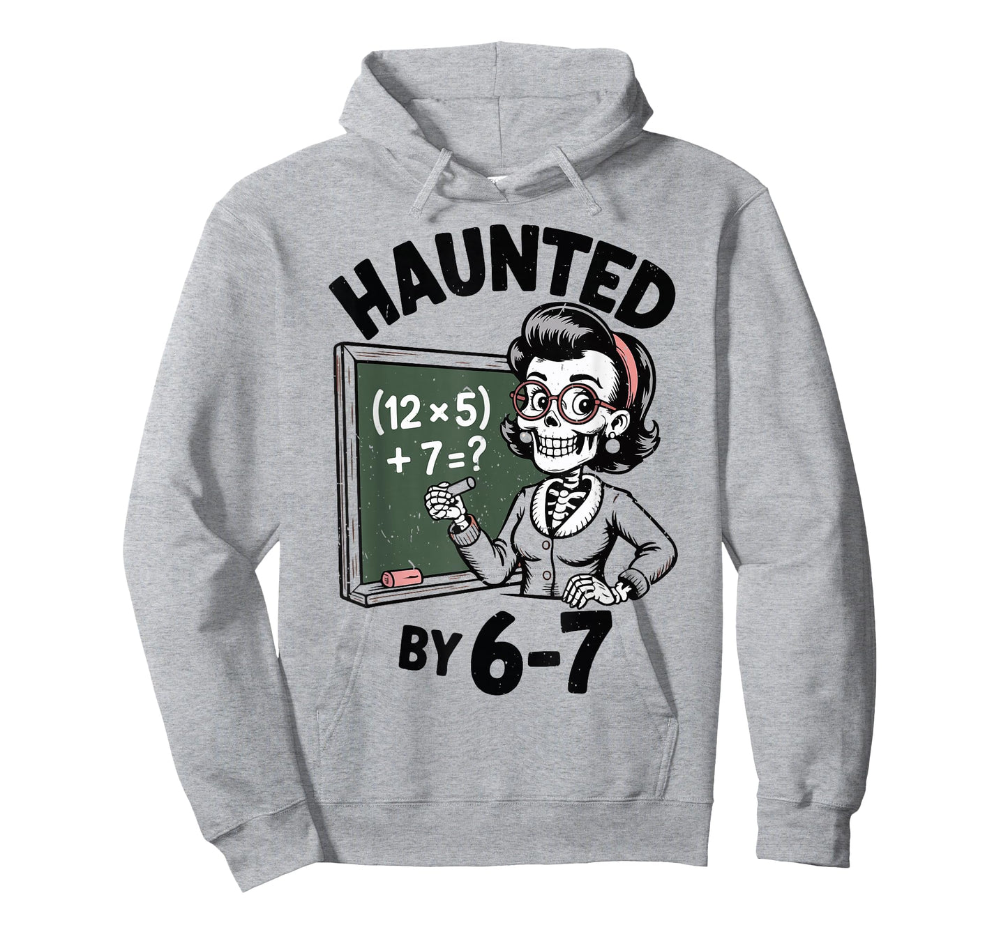 Haunted 67 Skeleton Math Teacher Halloween Costume Math Pun T-Shirt