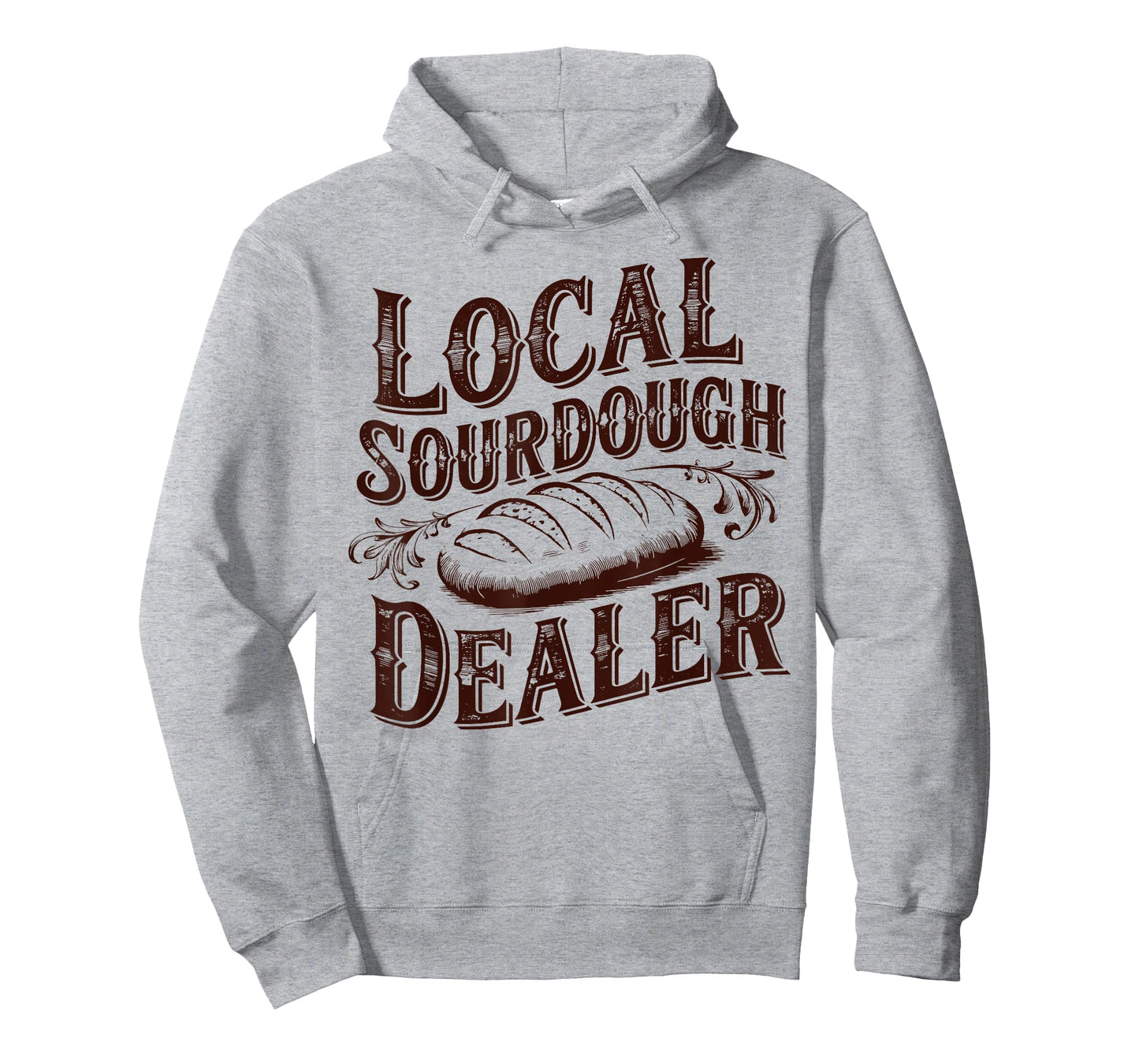 Local Sourdough Dealer Vintage Bread Baking Humor Sourdough T-Shirt