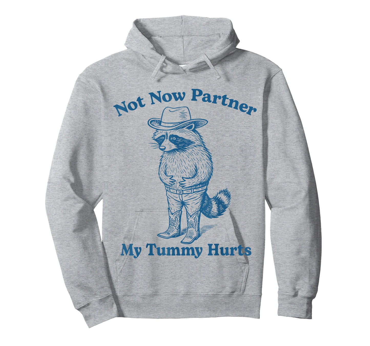 Not Now Partner My Tummy Hurts Funny Cowboy Raccoon T-Shirt