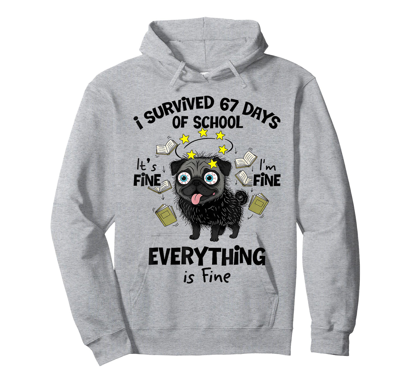 I Survived 67 Days of School Funny Pug Dog Lover 67 Meme T-Shirt