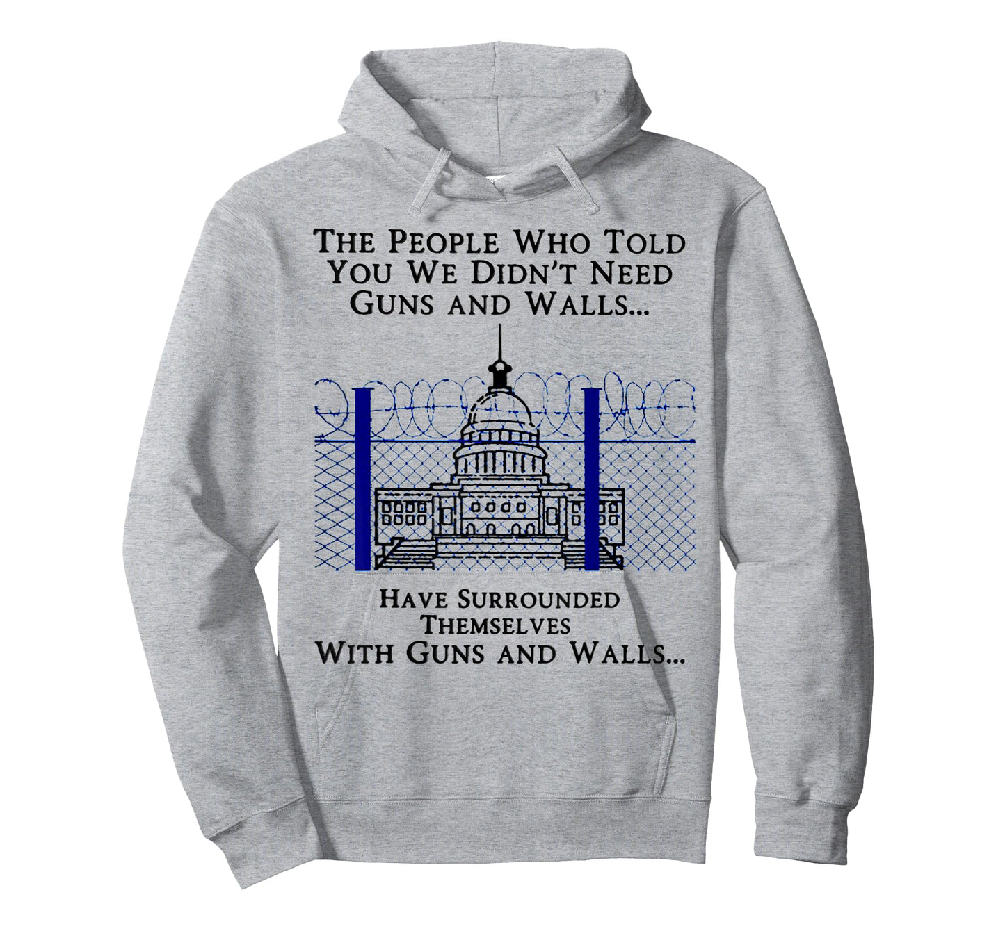 The People Who Told You We Didn't Need Guns And Walls T-Shirt