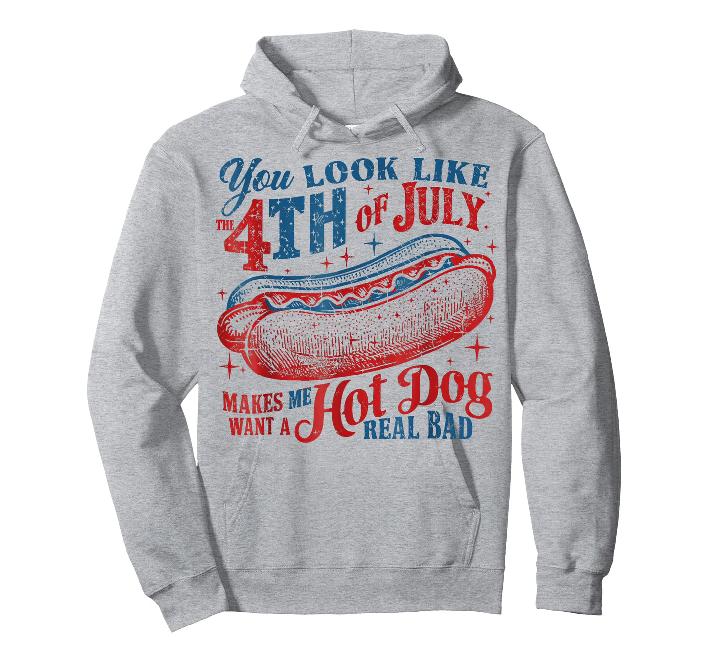 You Look Like The 4th of July, Makes Me Want A Hot Dog T-Shirt