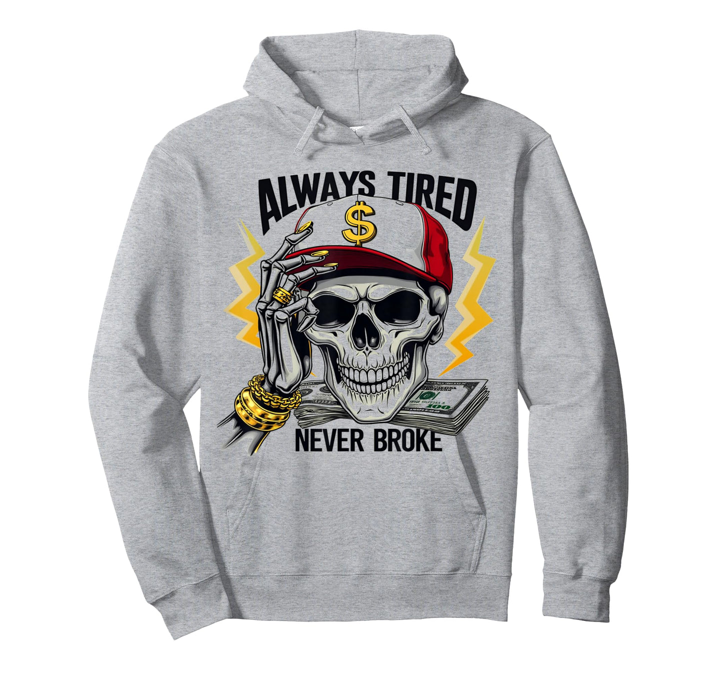 Always Tired Never Broke Skull Funny Skeleton Money Meme T-Shirt