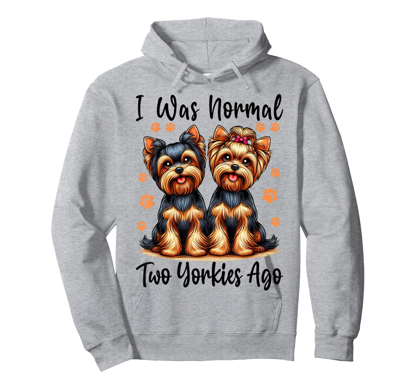 Cute I Was Normal Two Yorkie Ago, Yorkie Mom Dad Mothers Day T-Shirt