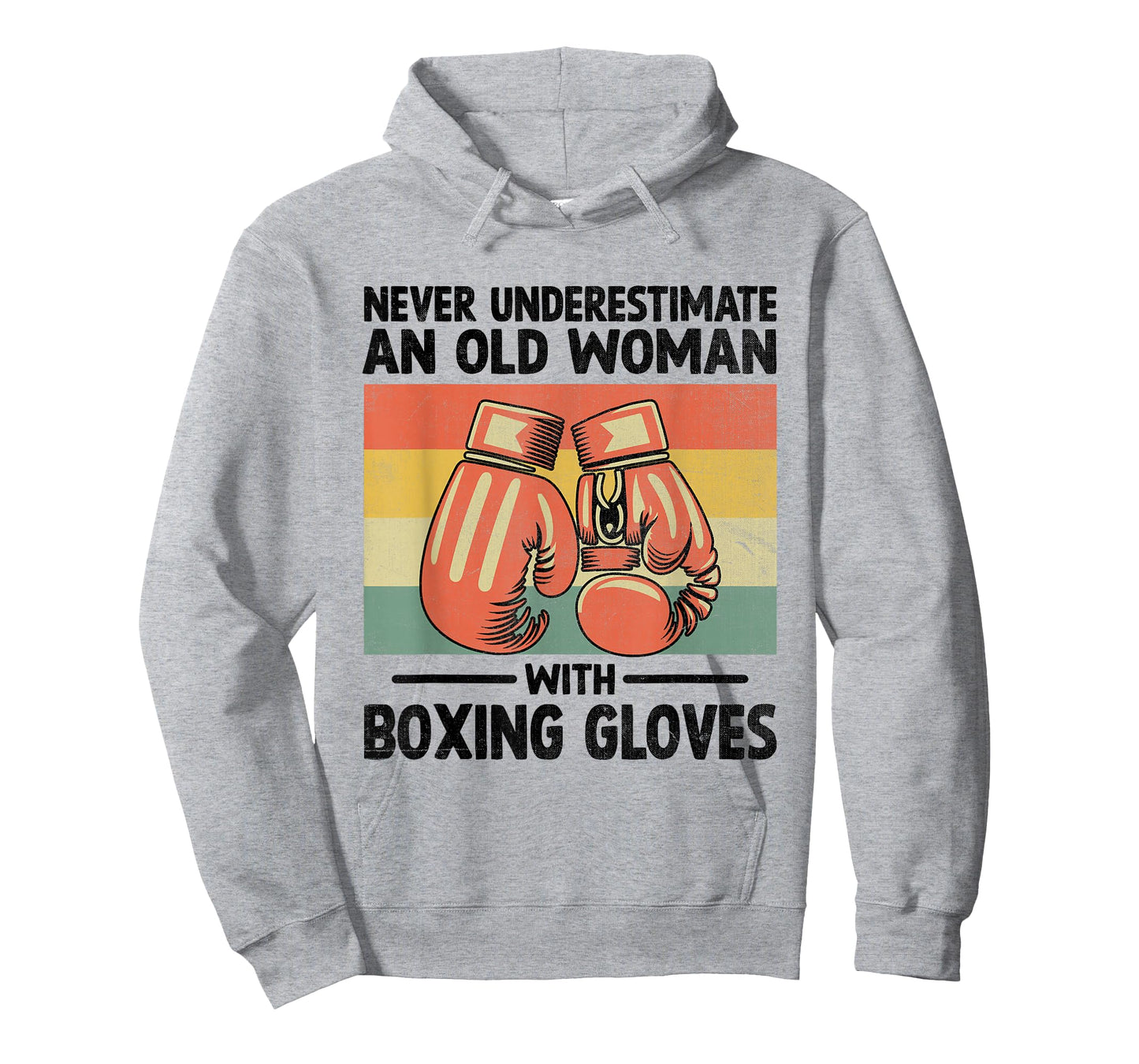 Never Underestimate An Old Woman With Boxing Gloves Boxer T-Shirt
