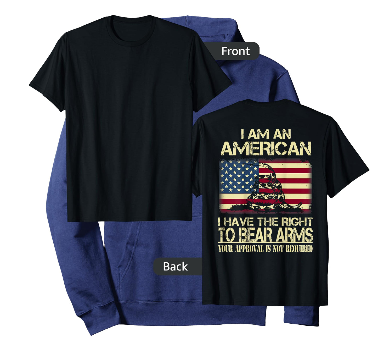 I Am An American I Have The Right To Bear Arms (on back) T-Shirt