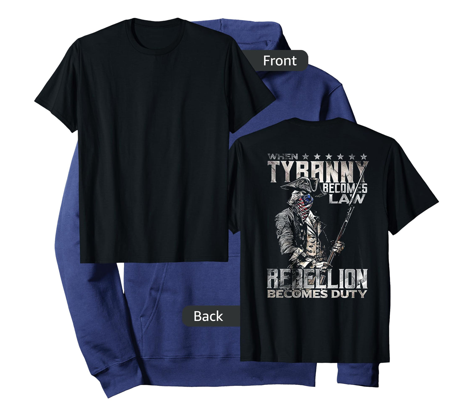 When Tyranny Becomes Law Rebellion Becomes Duty (on back) T-Shirt