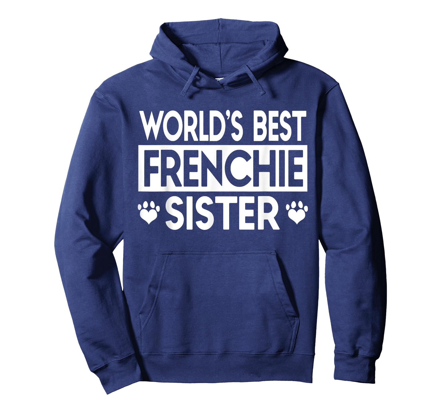 World's Best Frenchie Sister, French Bulldog Gift TShirt T-Shirt for Men Women Girls Kids