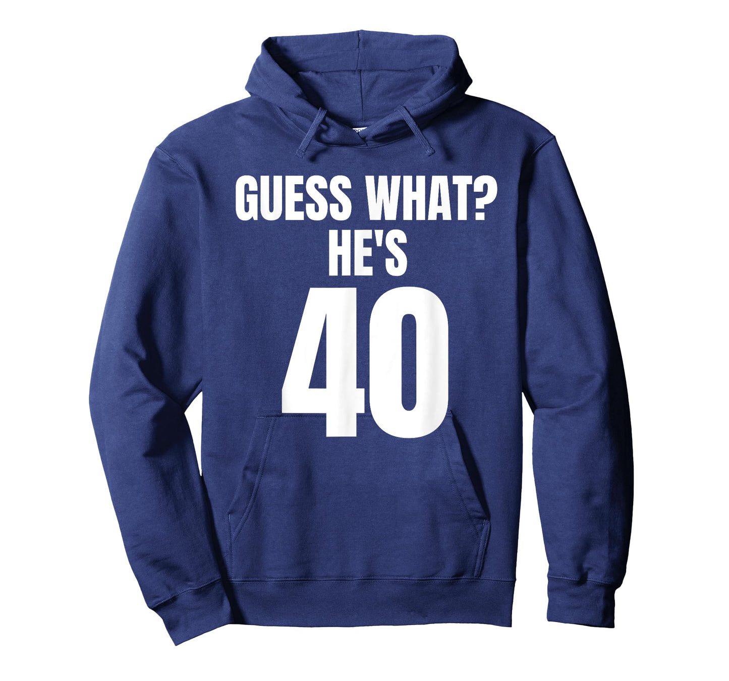 Funny Guess What? He's 40 - Birthday Over The Hill T-Shirt