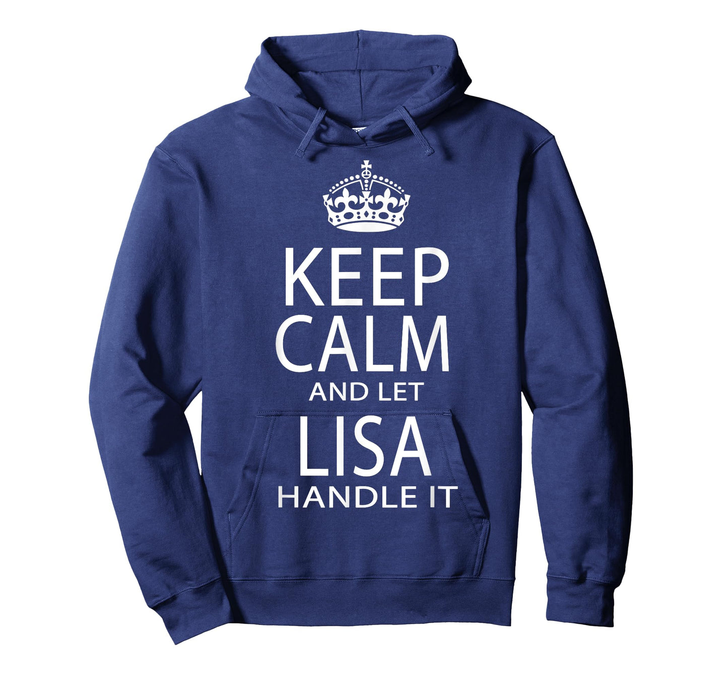 Keep Calm And Let Lisa Handle It T-Shirt