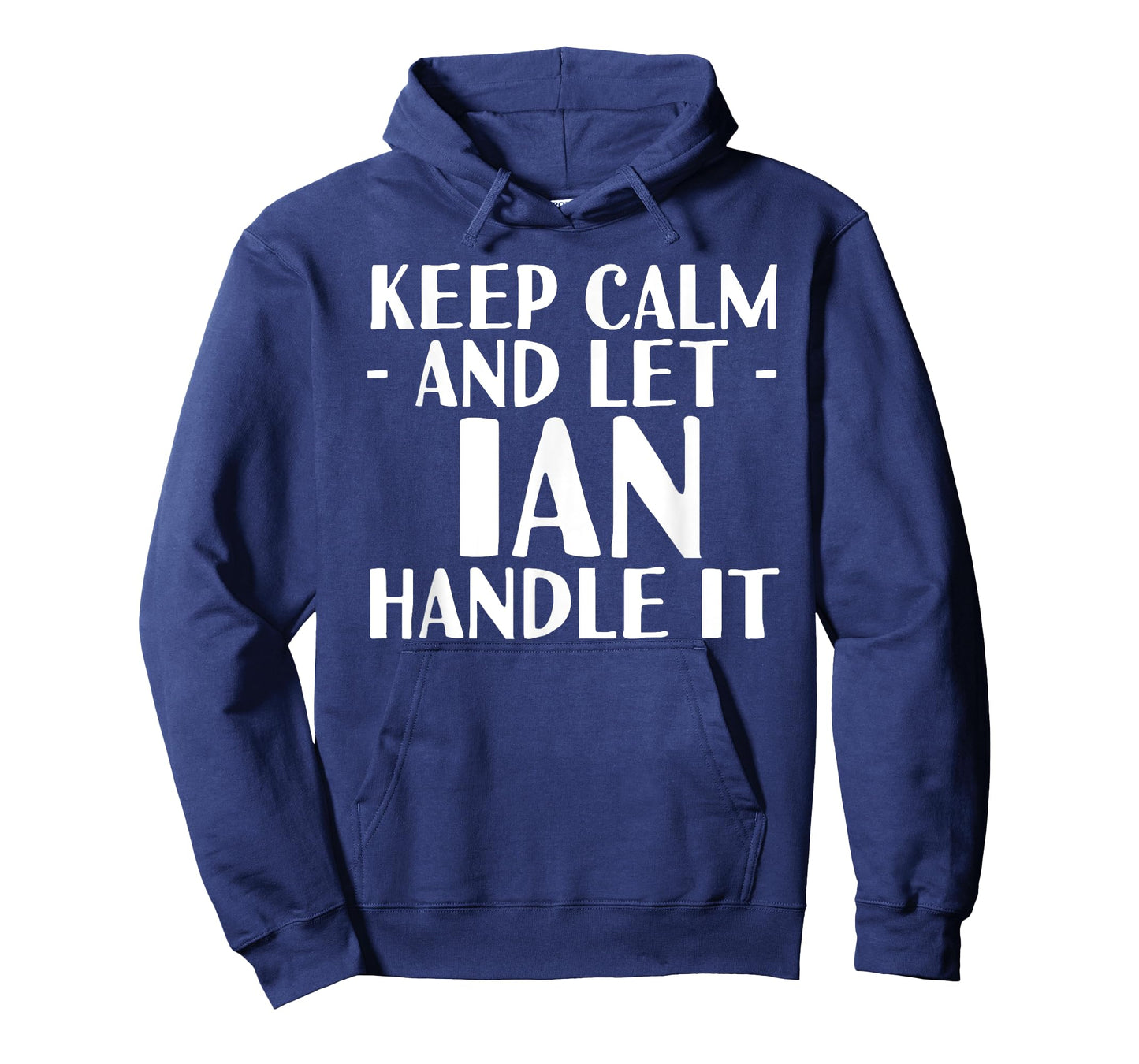 KEEP CALM AND LET IAN HANDLE IT Funny Birthday Gift