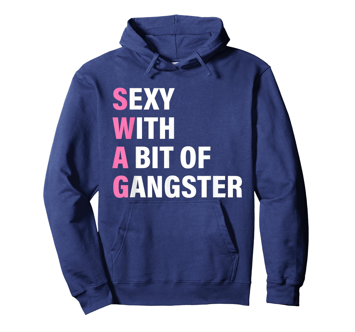 Sexy With A Bit Of Gangster S.W.A.G Funny Swag Design T-Shirt