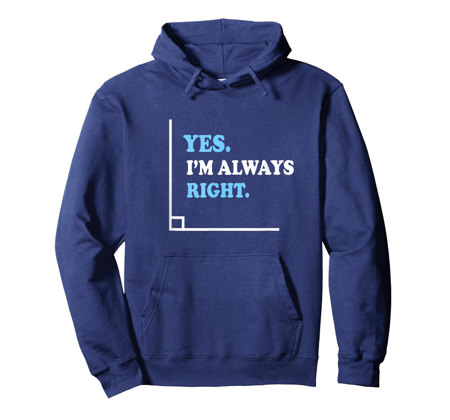 Yes I'm Always Right Math Teacher Men Women Kids T-Shirt
