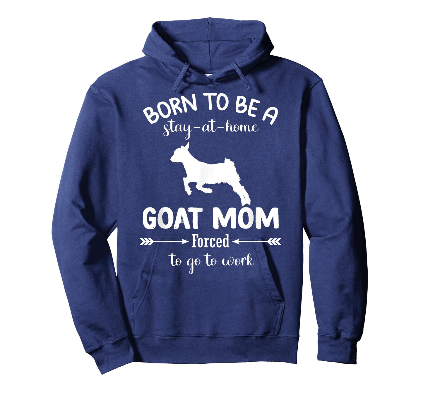 Born To Be A Stay At Home goat Mom Forced To go To Work T-Shirt