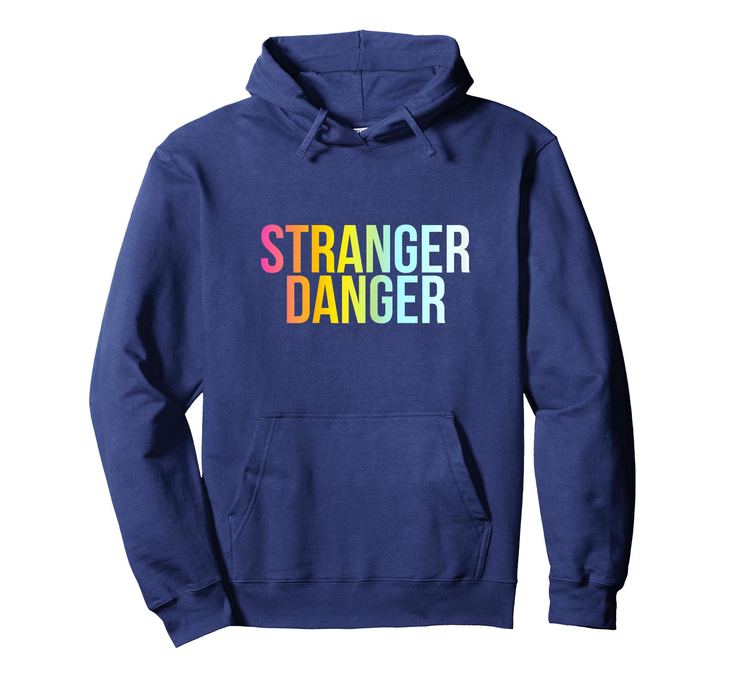Stranger Danger - Funny Cool Protection Quote T-Shirt