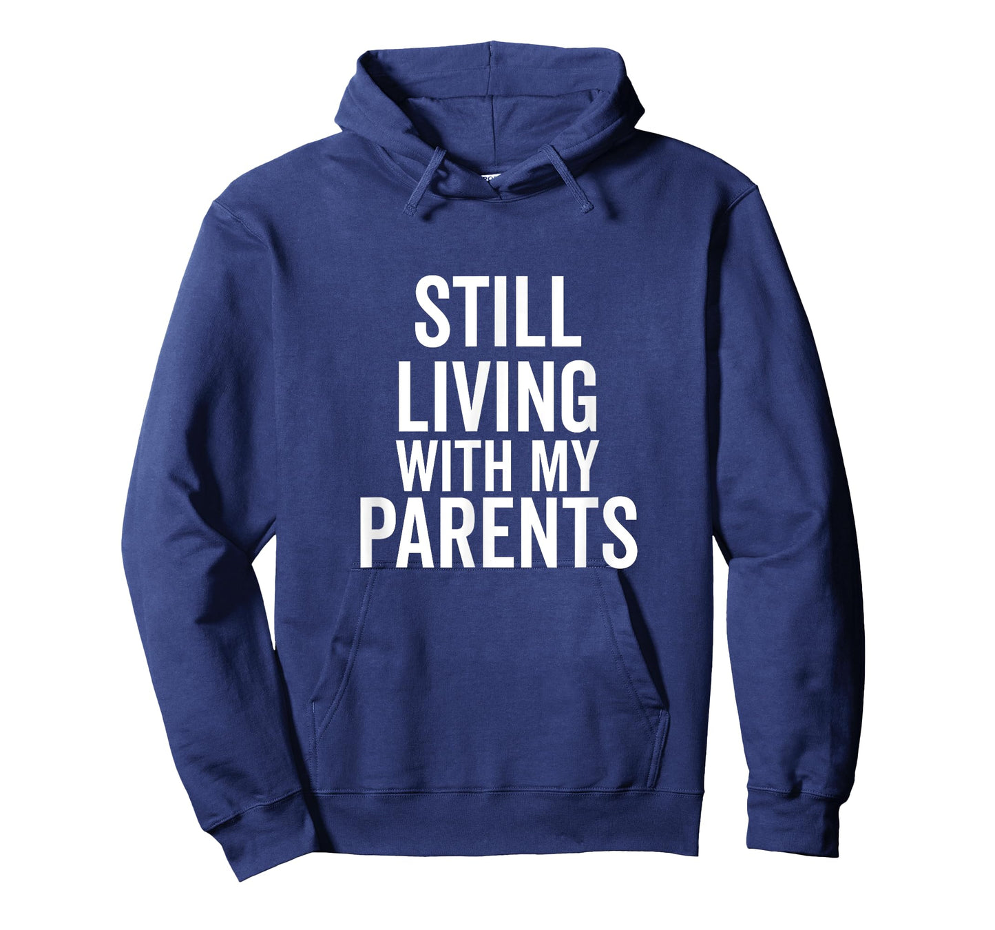 Still Living with My Parents Funny Adult Humor T-Shirt