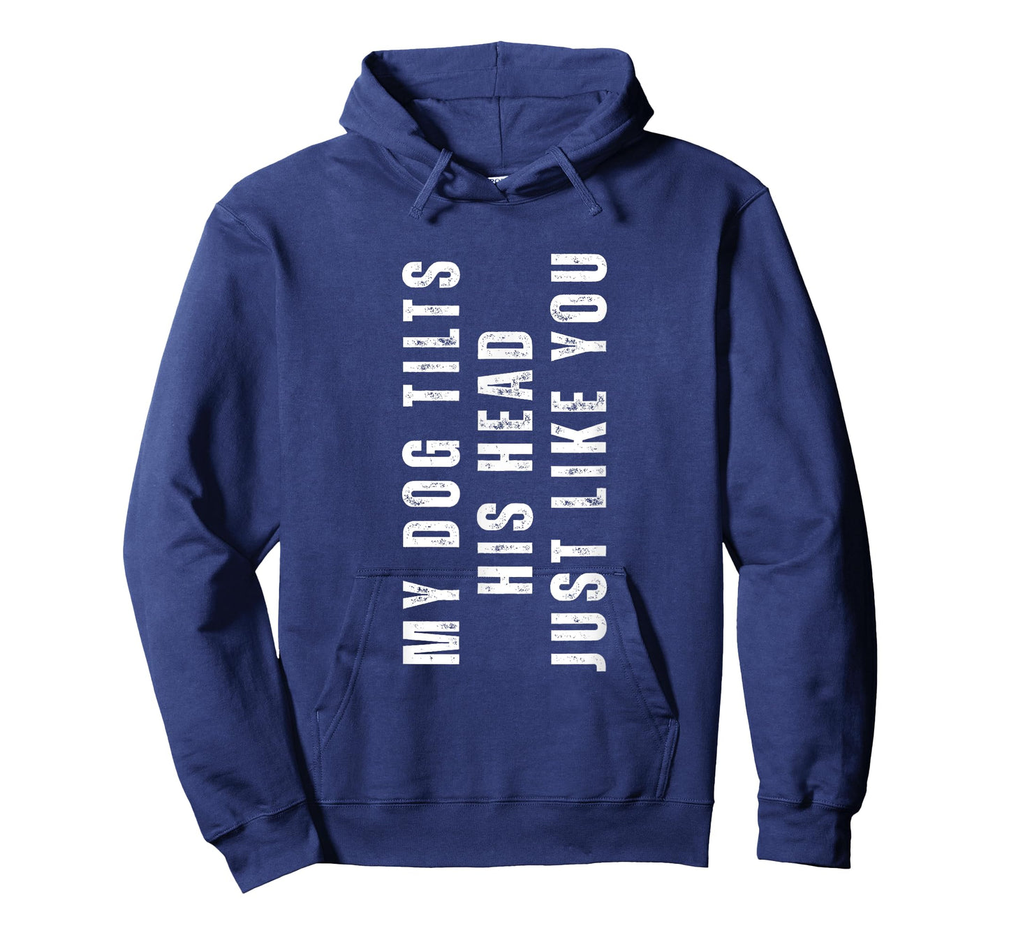 My Dog Tilts His Head Just Like You Funny Dog Lovers T-Shirt for Men Women