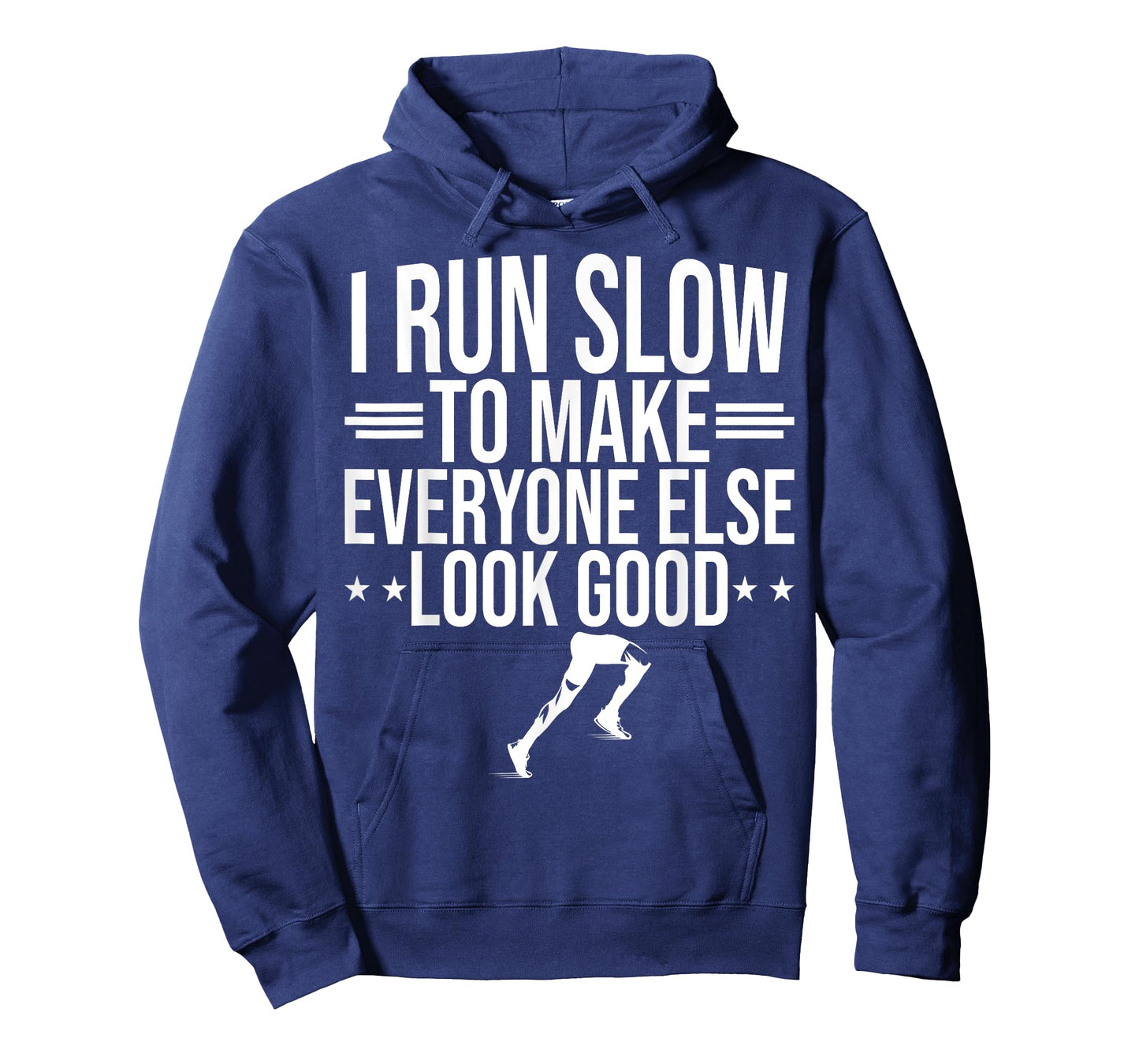 I Run Slow To Make Everyone Else Look Good Funny Running T-Shirt