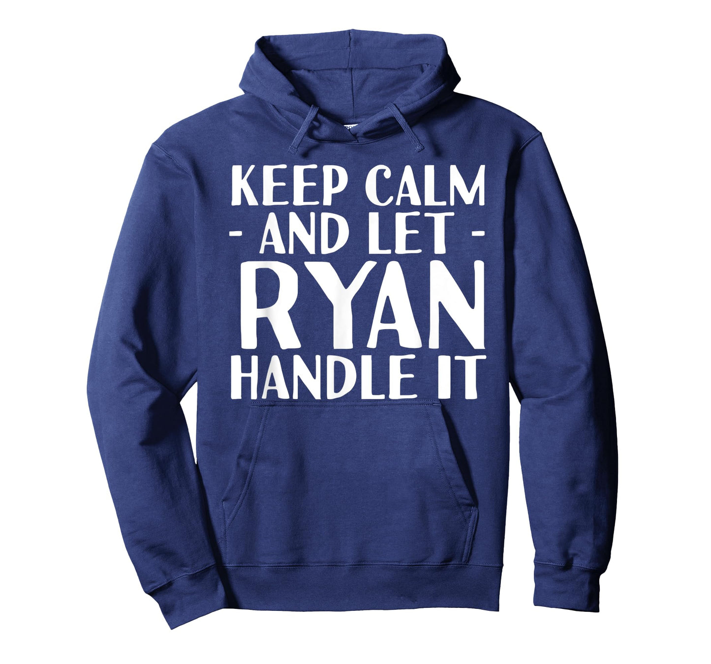 KEEP CALM AND LET RYAN HANDLE IT Funny Birthday Gift T-Shirt