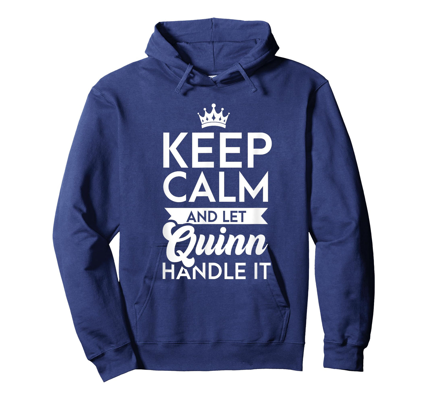 Keep Calm And Let Quinn Handle It Name Quinn T-Shirt