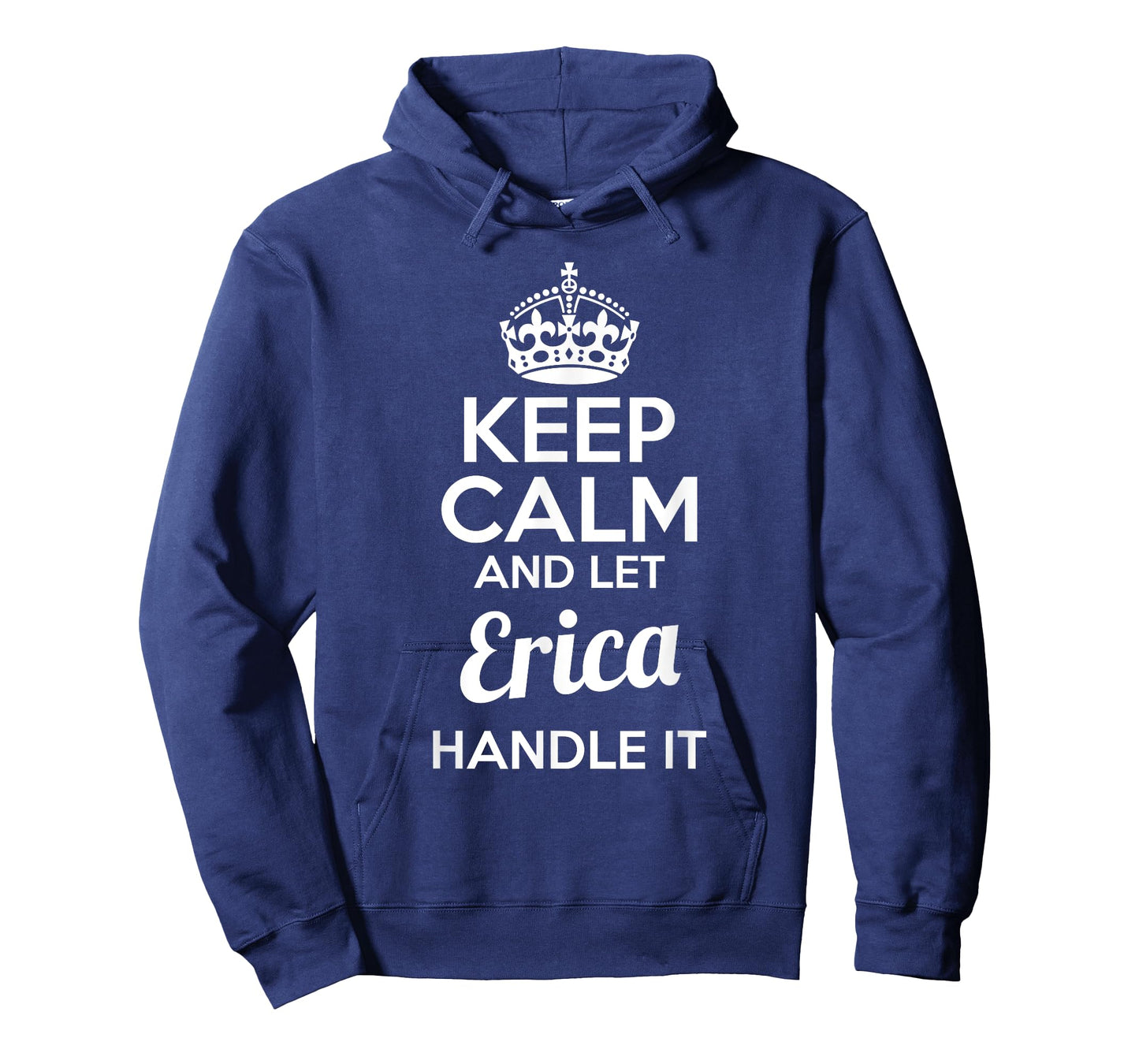 Erica T-Shirt Keep Calm and Let Erica Handle It T-Shirt