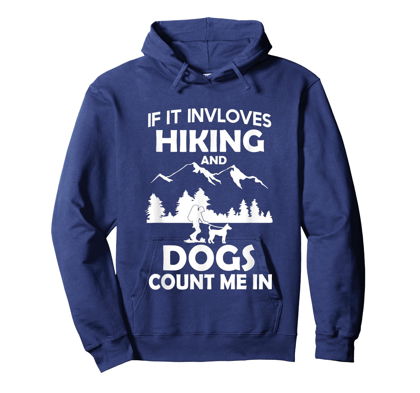 If It Involves Hiking And Dogs Count Me In Hiking T-Shirt