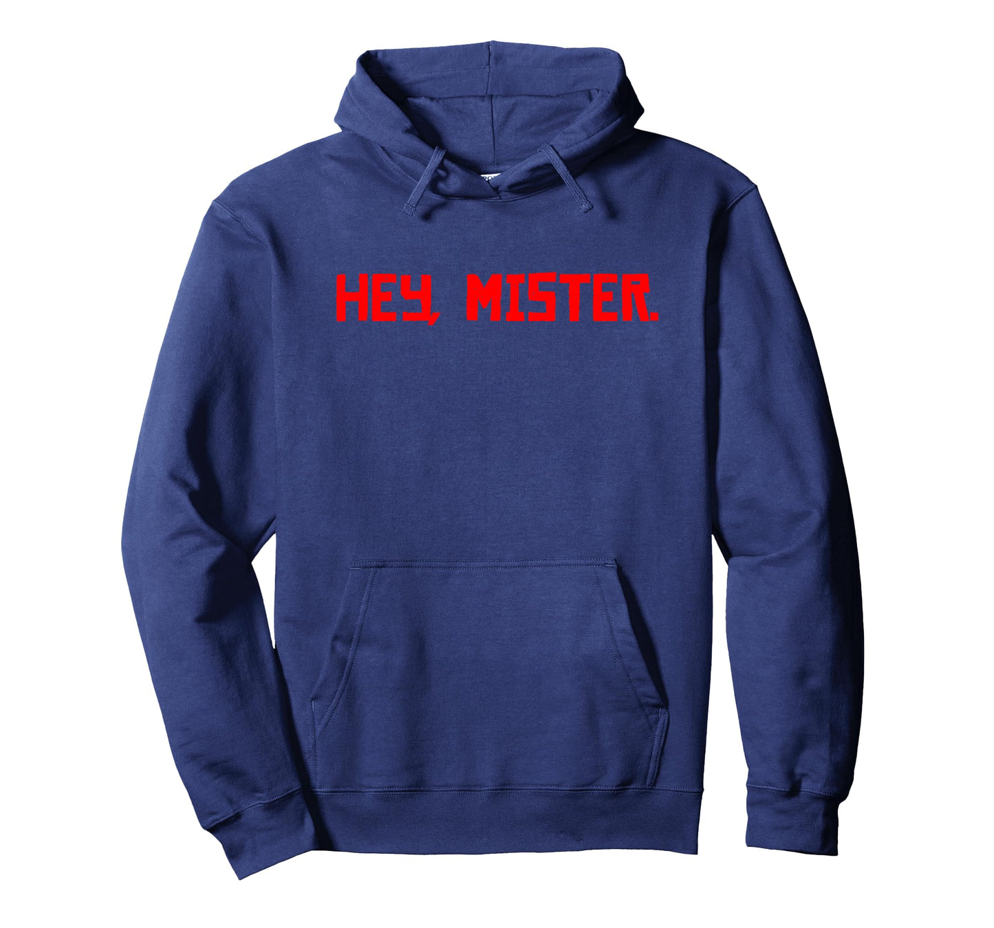 Hey Mister. T-Shirt
