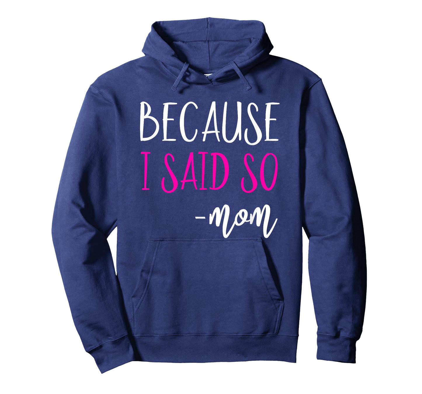 Because I Said So Mom Shirt Mom Saying Shirts For Women T-Shirt