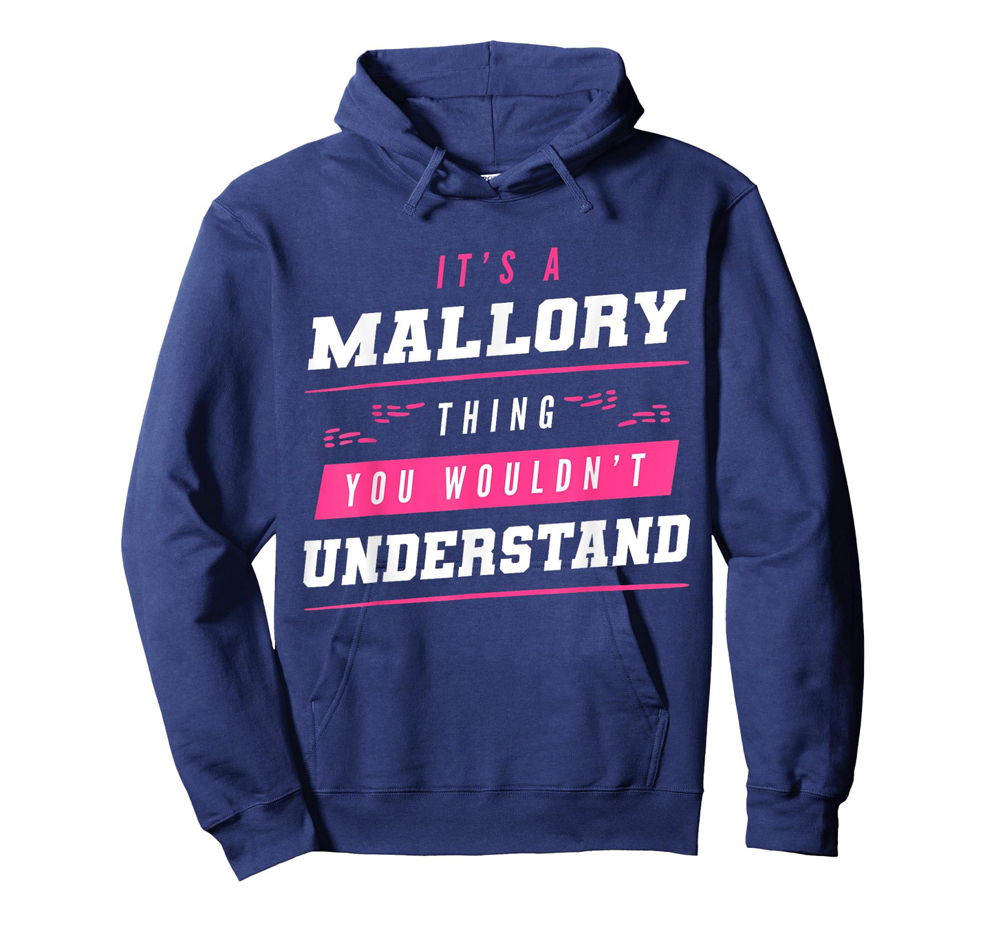It's A Mallory Thing You Wouldn't Understand Funny Name T-Shirt