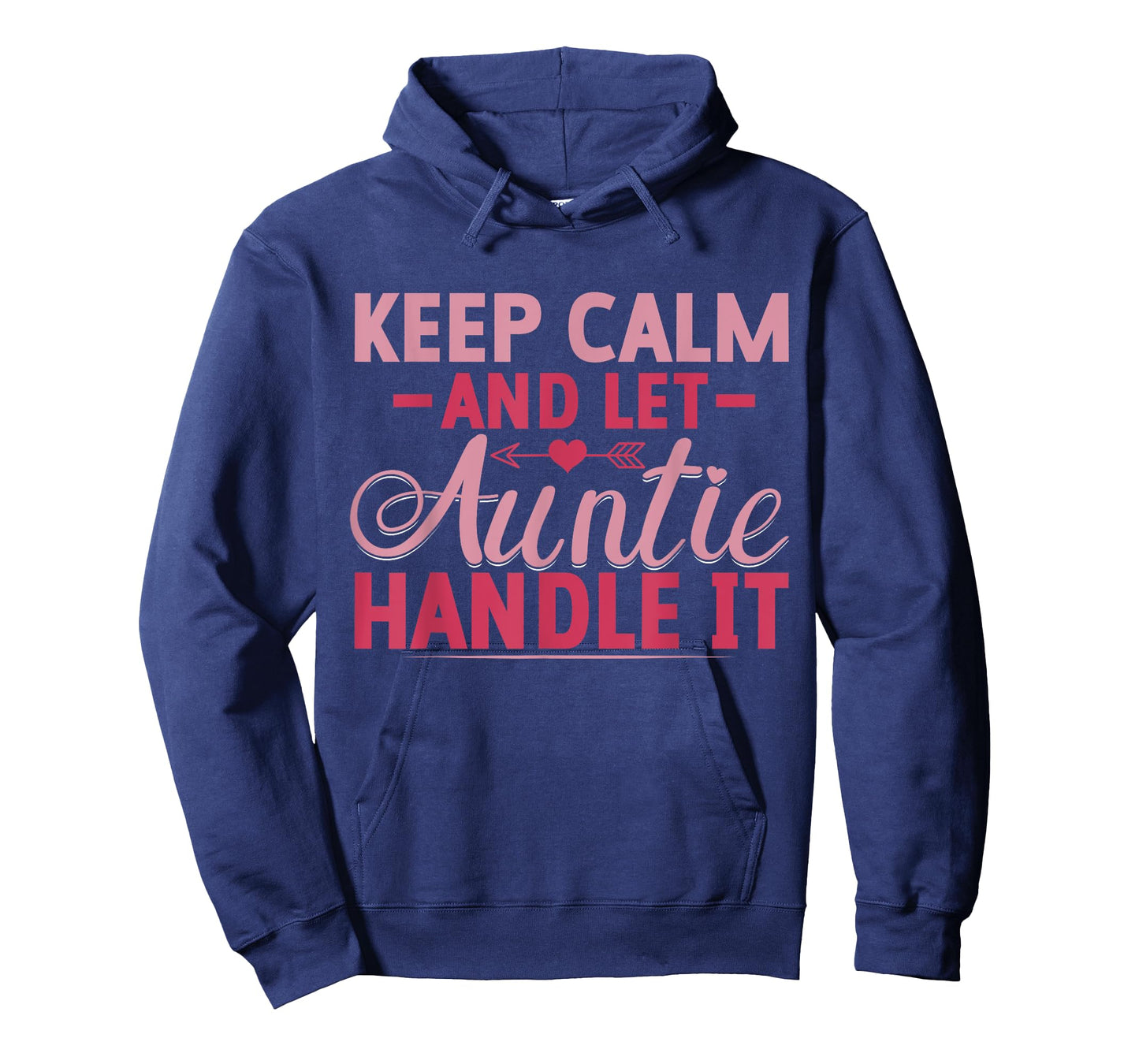 Keep Calm and Let Auntie Handle It Aunt T-Shirt