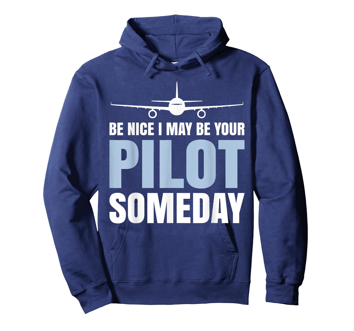 Be Nice I Might Be Your Pilot Someday Aviation Aircraft T-Shirt