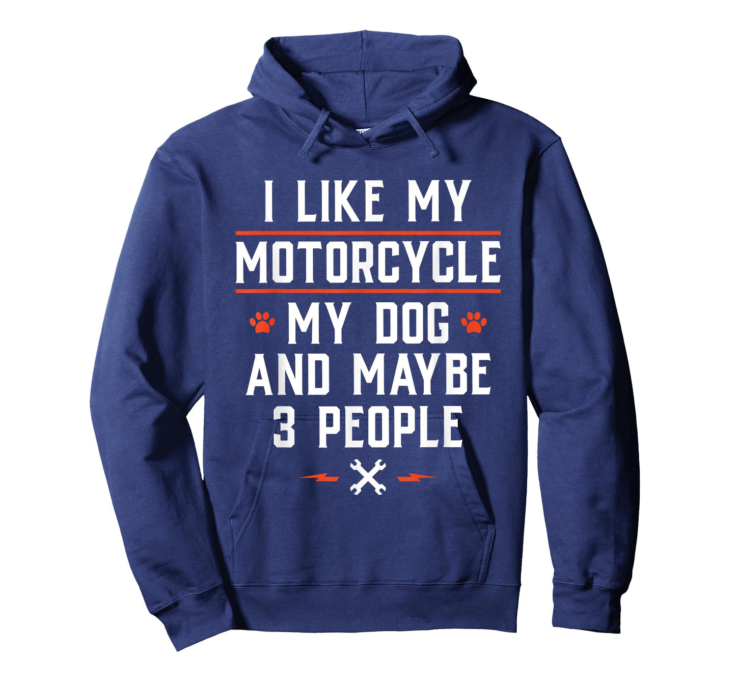 I Like My Motorcycle My Dog and Maybe 3 People - Funny Biker Men Women T-Shirt