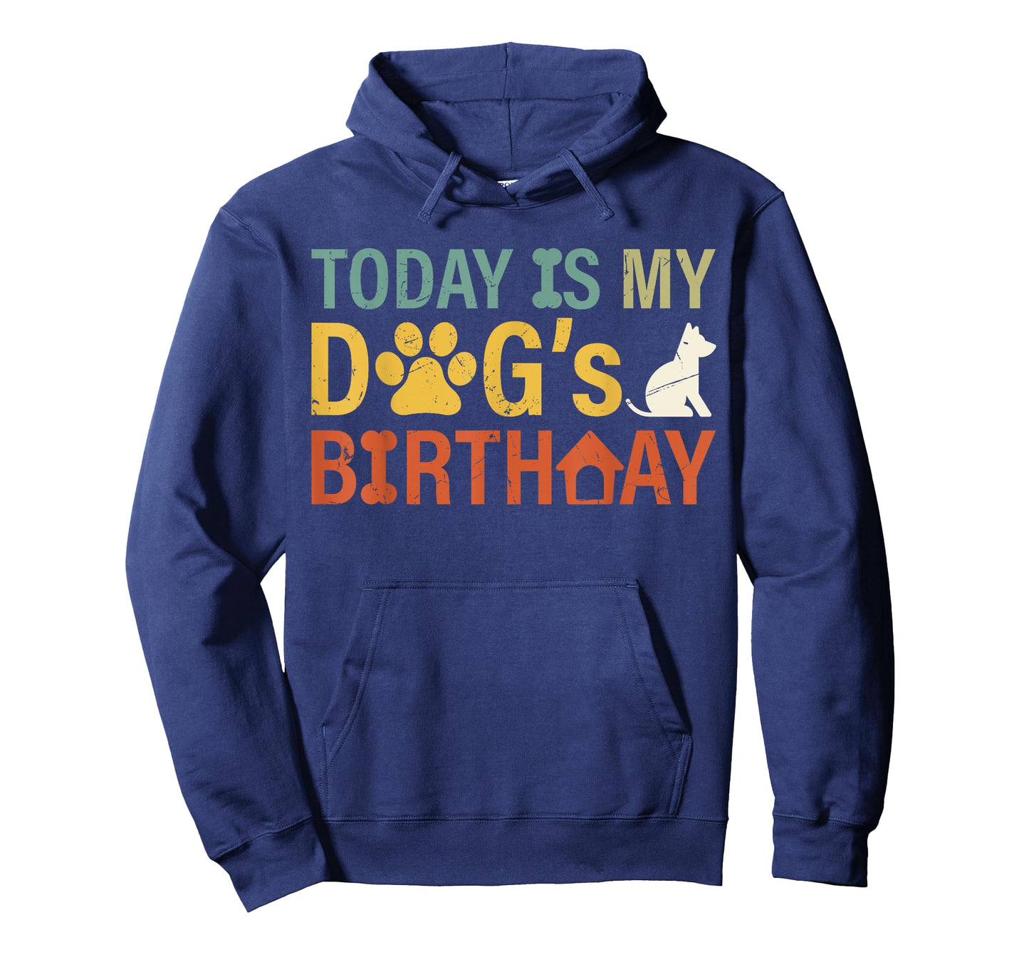 today is my dogs birthday boy dog mom women pet owner gifts T-Shirt