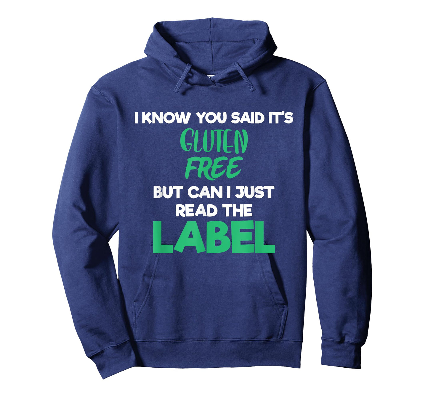Know You Said Its Gluten Free Foodie Celiac T-Shirt