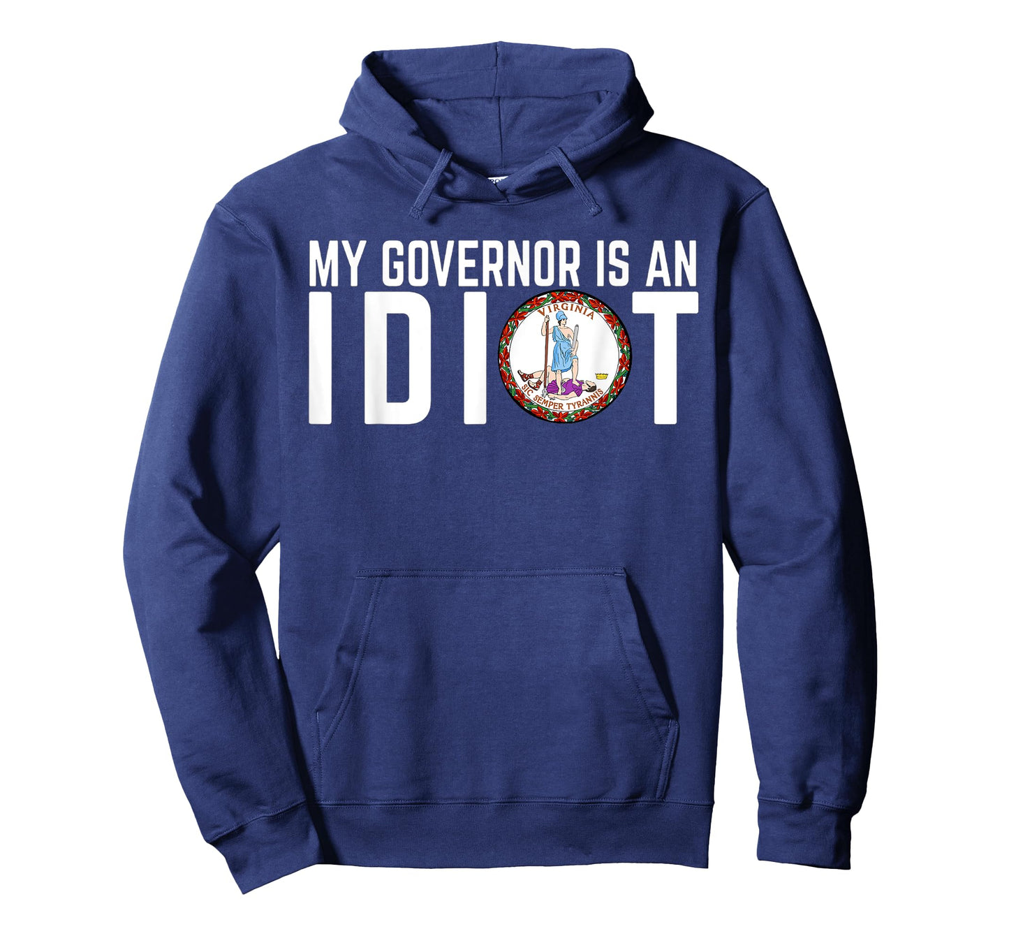 Virginia My Governor Is An Idiot T-Shirt