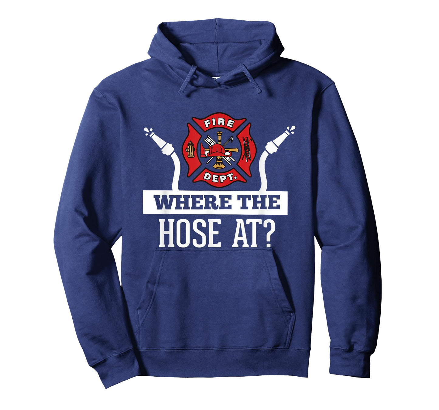 Where The Hose At? Funny Firefighter T-Shirt Fireman Gift T-Shirt