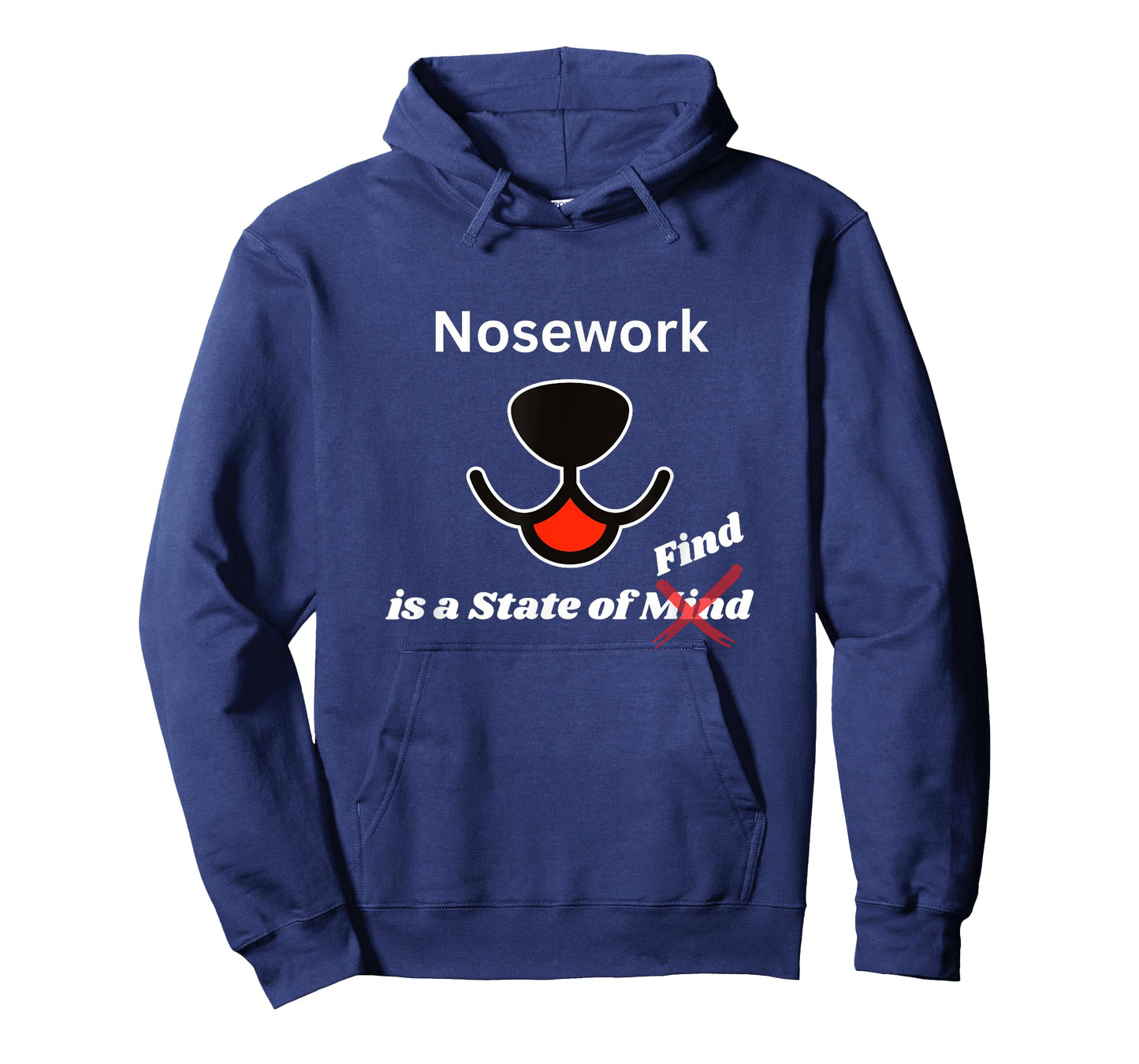 Funny Dog Nosework - Its a State of find T-Shirt