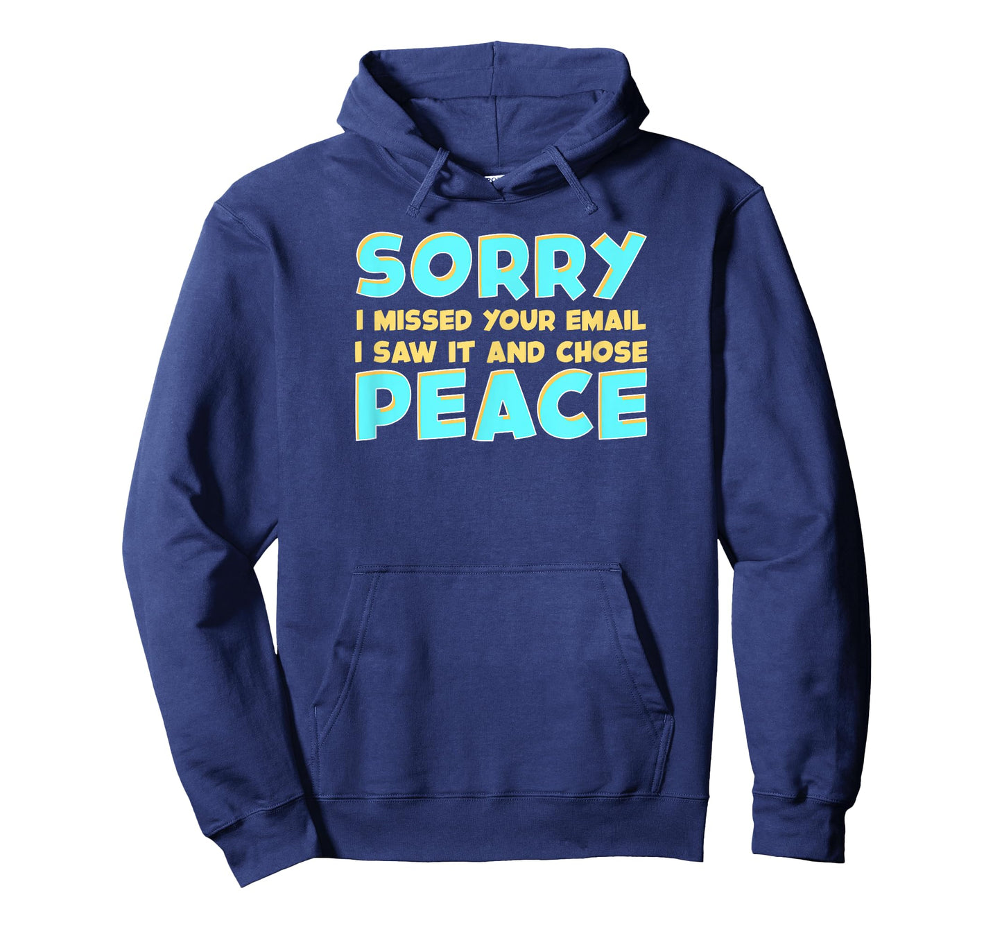 Funny Office Life Missed Your Email Saw It and Chose Peace T-Shirt