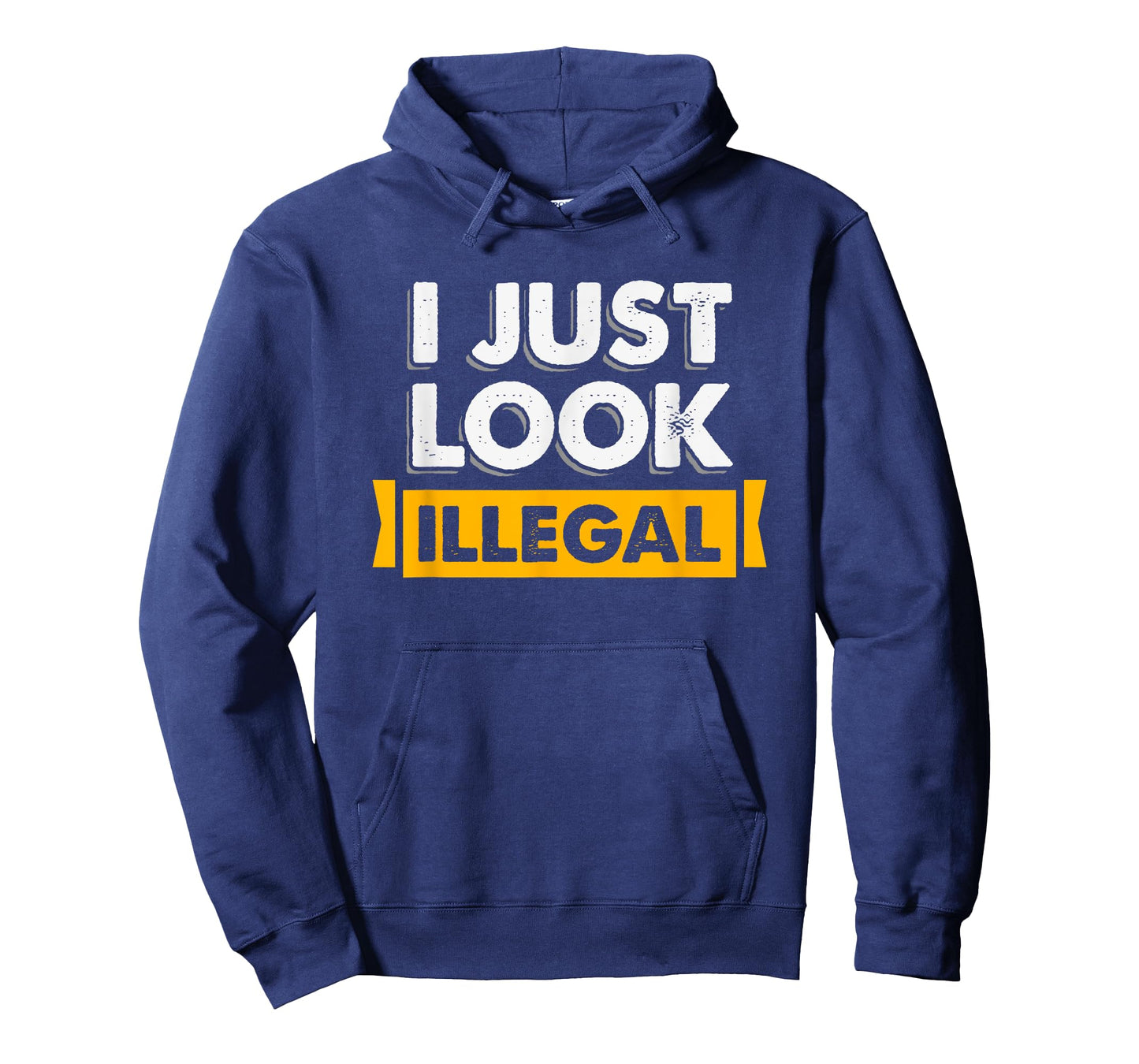 I Just Look Illegal Immigrant Hispanic T-Shirt