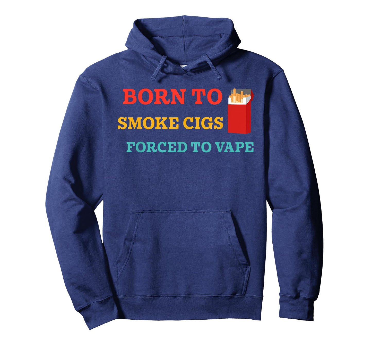 Born to Smoke Cigs Forced to-Vape Funny Retro Vintage T-Shirt