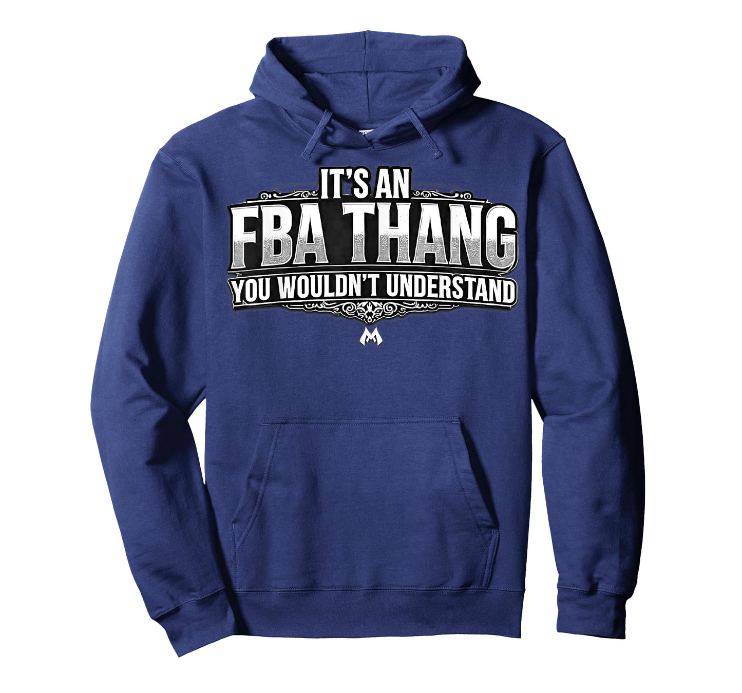 IT'S AN FBA THANG YOU WOULDN'T UNDERSTAND_BW T-Shirt
