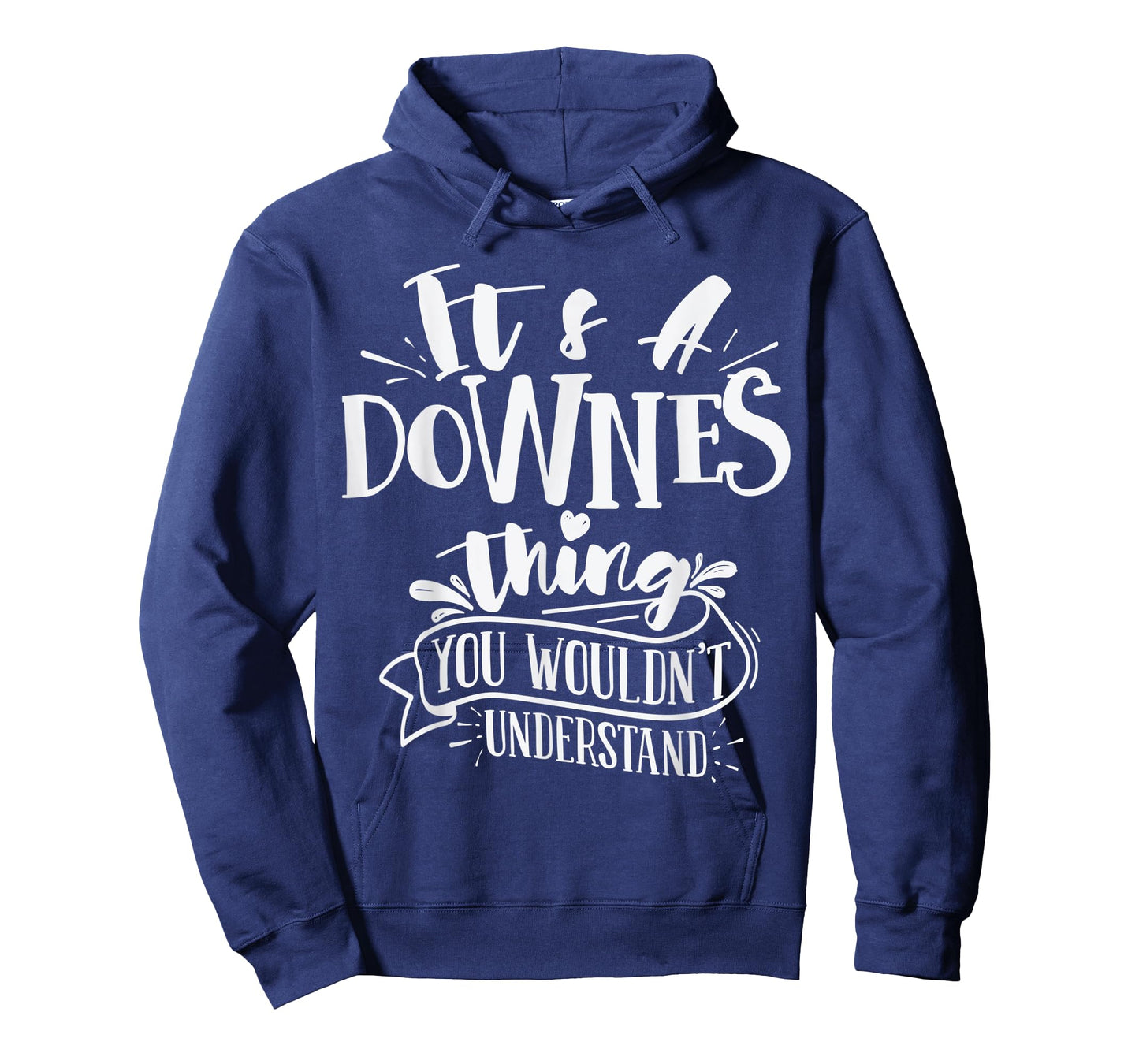 It's A Downes Thing You Wouldn't Understand Custom Family T-Shirt