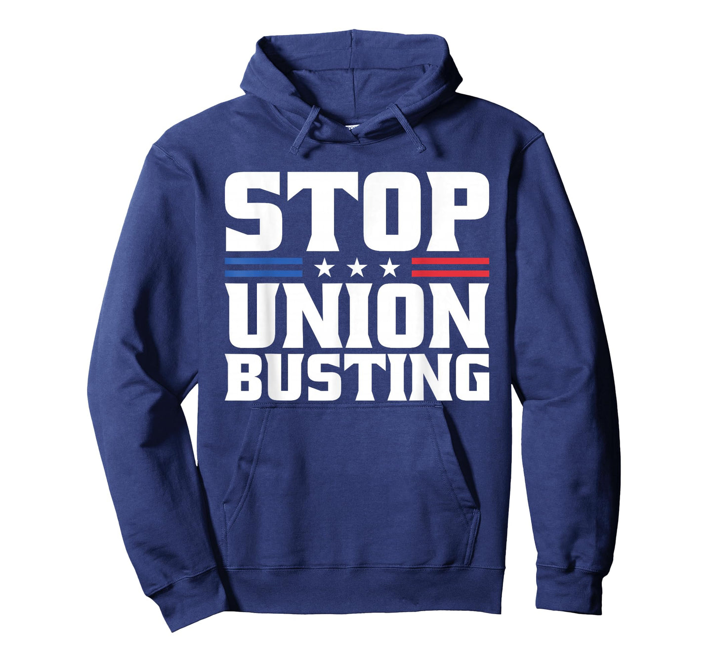 Stop Union Busting Union Strong For Pro Labor Union Workers T-Shirt